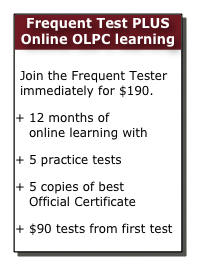 Frequent Test PLUS Online OLPC learning

Join the Frequent Tester immediately for $190.
12 months of OLPC      online learning with
5 practice tests
5 copies of best  Official Certificate
$90 tests from first test  